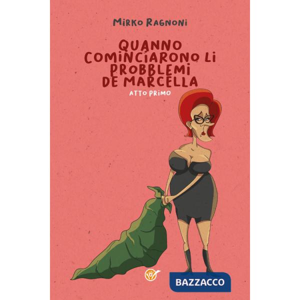 Quanno cominciarono li probblemi de Marcella. Vol. 1