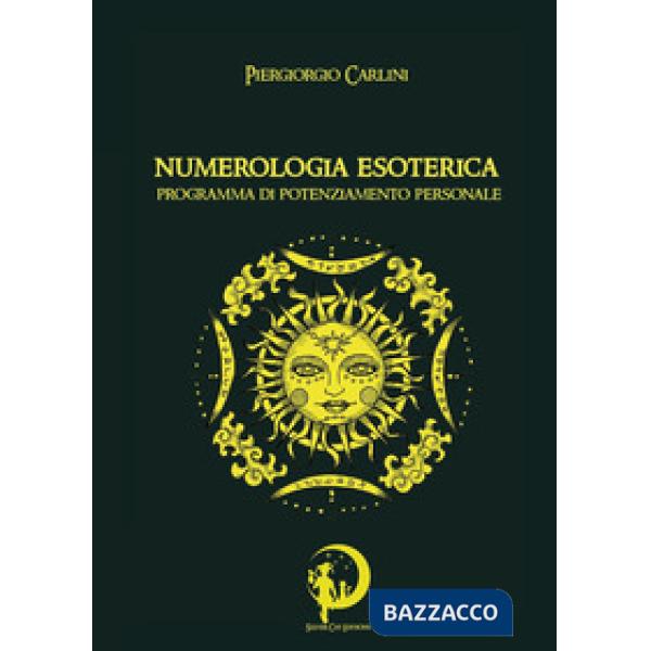 Numerologia esoterica. Programma di potenziamento personale