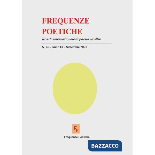 Frequenze poetiche. Rivista internazionale di poesia ed altro (2025). Vol. 42