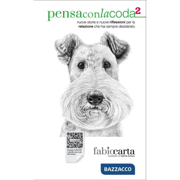 Pensaconlacoda. Nuove storie e nuove riflessioni per la relazione che hai sempre desiderato. Vol. 2