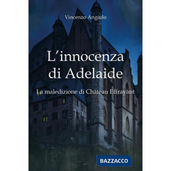 Innocenza di Adelaide. La maledizione di Château Effrayant (L')