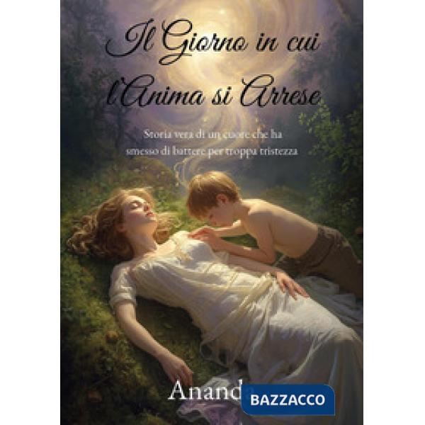 Giorno in cui l'anima si arrese (Il)