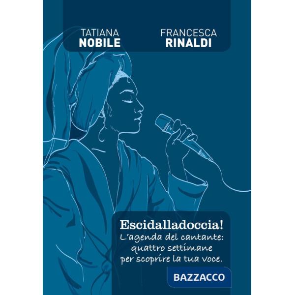 Escidalladoccia! L'agenda del cantante: quattro settimane per scoprire la tua voce