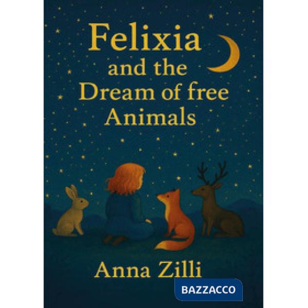 Felixia and the dream of free animals