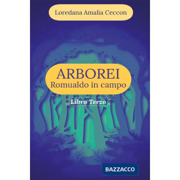 Arborei. Romualdo in campo. Vol. 3