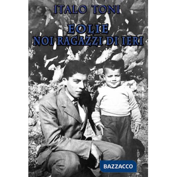 Eolie. Noi ragazzi di ieri