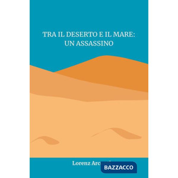 Tra il deserto e il mare: un assassino