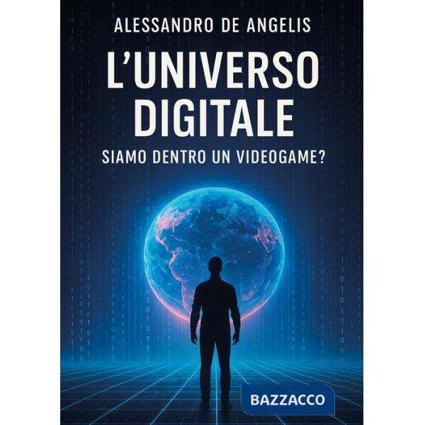 Universo digitale: siamo dentro un videogame? (L')