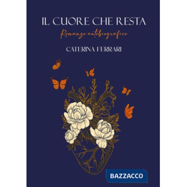 Cuore che resta (Il)