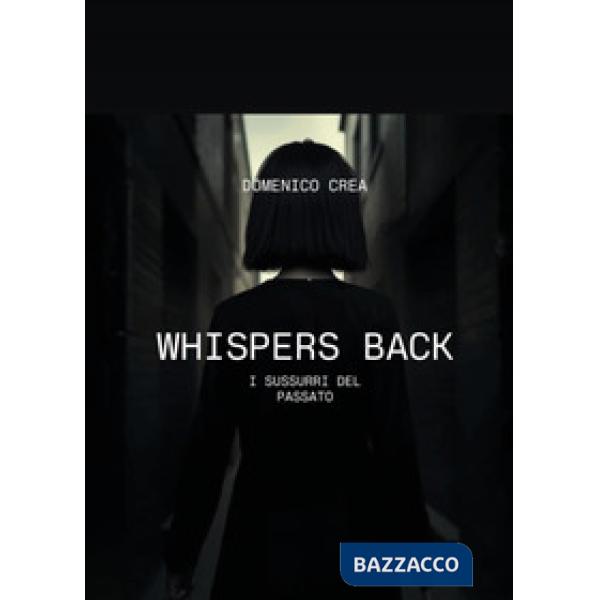 Whispers Back. I sussurri del passato