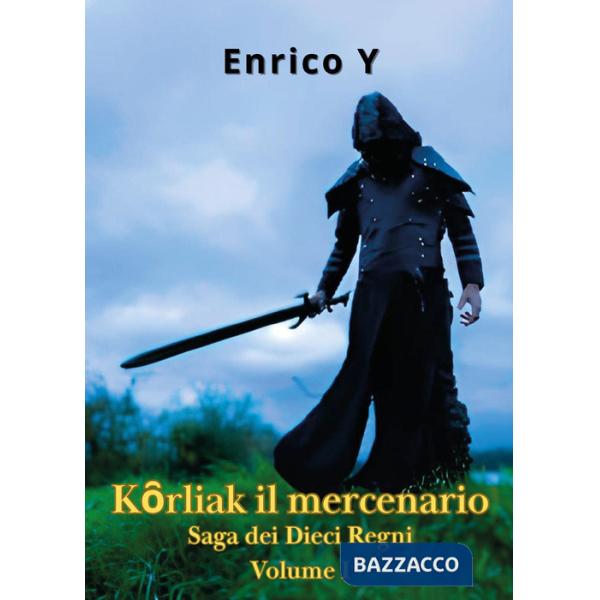 Korliak il mercenario. Vol. 1