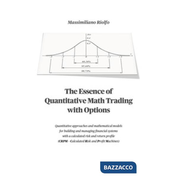 Essence of quantitative math trading with options (The)