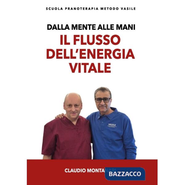Dalla mente alle mani. Il flusso dell'energia vitale