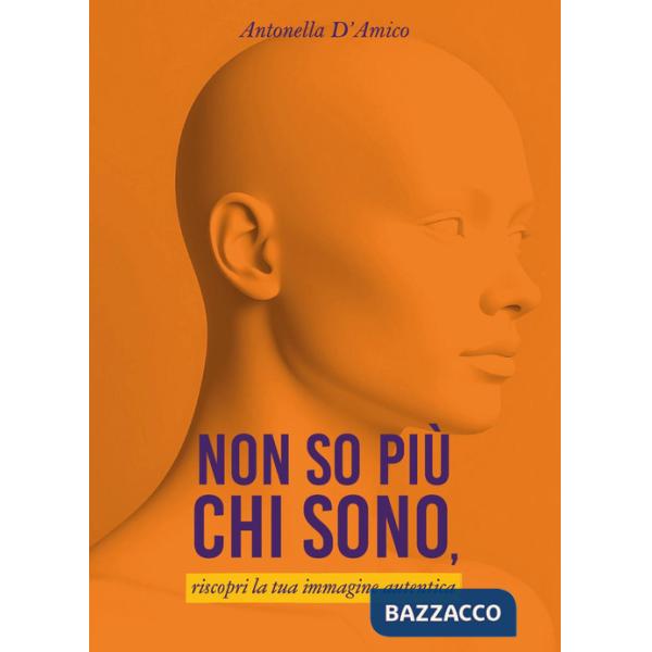 Non so più chi sono, riscopri la tua immagine autentica