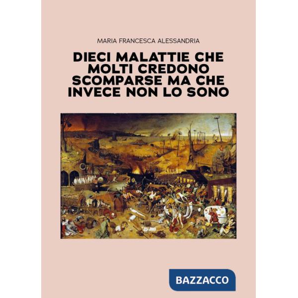 Dieci malattie che molti credono scomparse ma che invece non lo sono