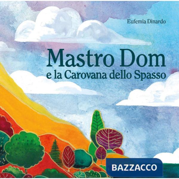 Mastro Dom e la carovana dello spasso