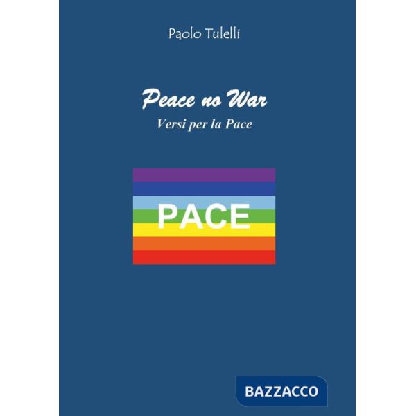 Peace no war. Versi per la pace