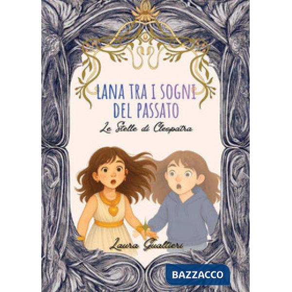 Lana tra i sogni del passato. Le stelle di Cleopatra