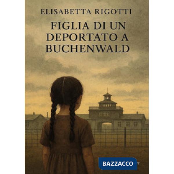 Figlia di un deportato a Buchenwald