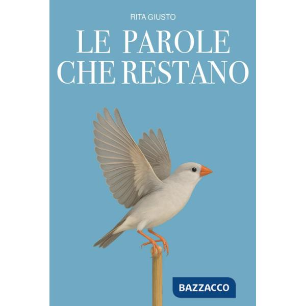Parole che restano (Le)