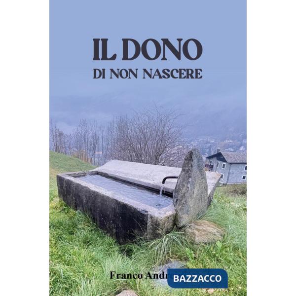 Dono di non nascere (Il)