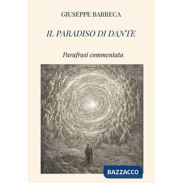 Paradiso di Dante. Parafrasi commentata (Il)