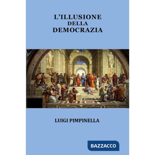 Illusione della democrazia (L')