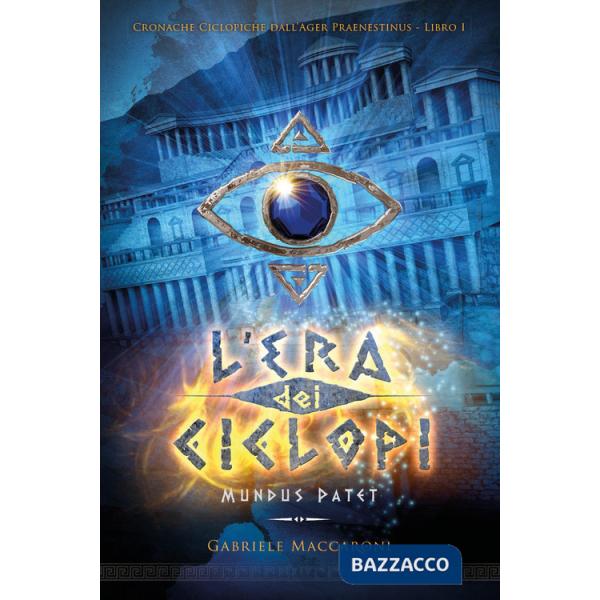 Era dei ciclopi. Mundus patet (L')