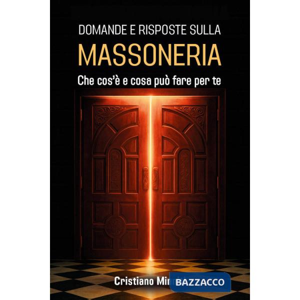 Domande e risposte sulla massoneria. Che cos'è e cosa può fare per te