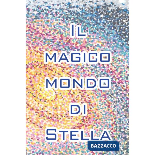 Mondo magico di Stella (Il)