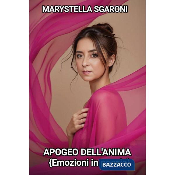 Apogeo dell'anima (Emozioni in poesia)