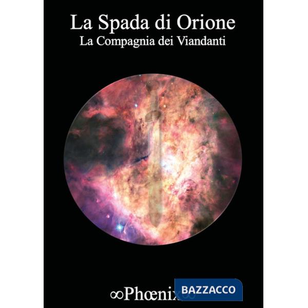 Compagnia dei viandanti. La spada di Orione (La). Vol. 2