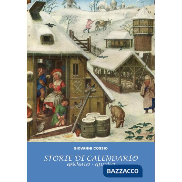 Storie di calendario. Vol. 1: Gennaio-giugno