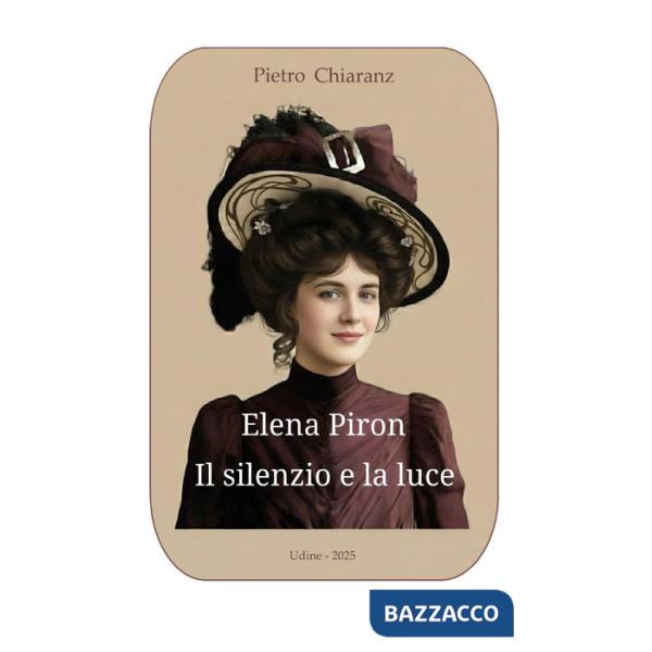 Elena Piron. Il silenzio e la luce