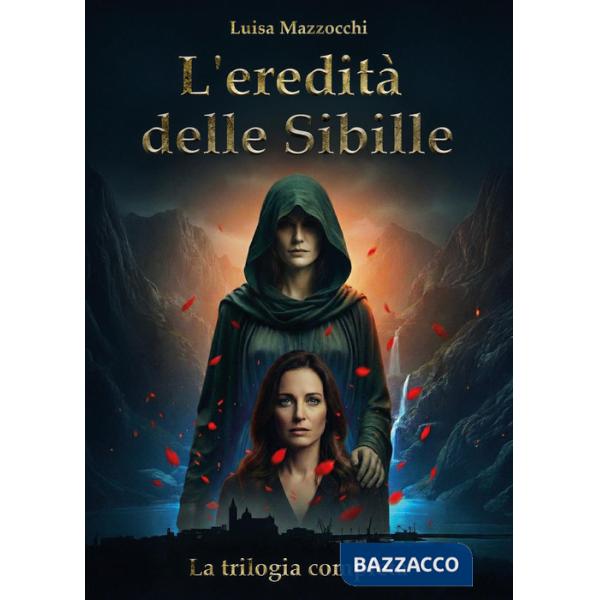 Eredità delle Sibille. La trilogia completa (L')