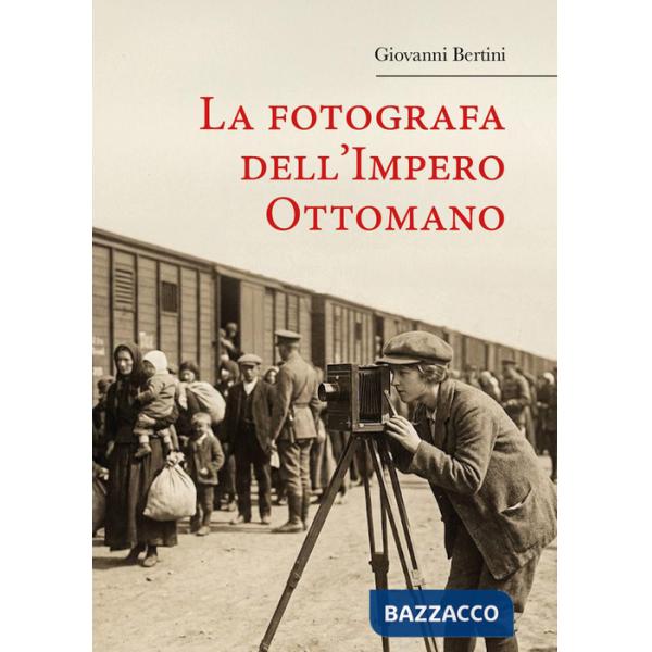 Fotografa dell'Impero Ottomano (La)