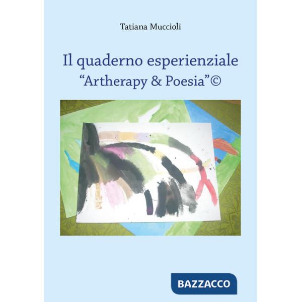 Quaderno esperienziale. "Artherapy & Poesia"© (Il)