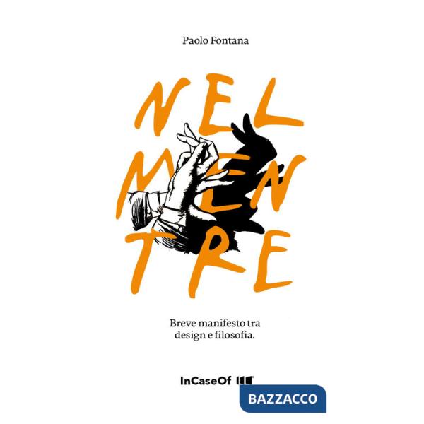 Nel mentre. Breve manifesto tra design e filosofia