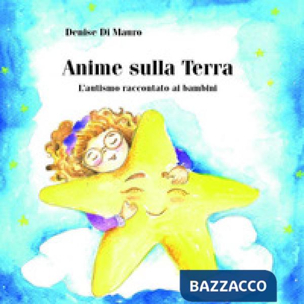 Anime sulla Terra. L'autismo raccontato ai bambini