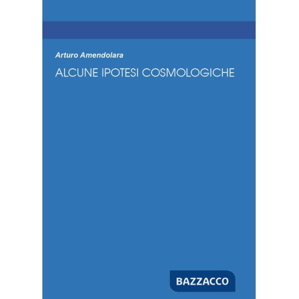 Alcune ipotesi cosmologiche