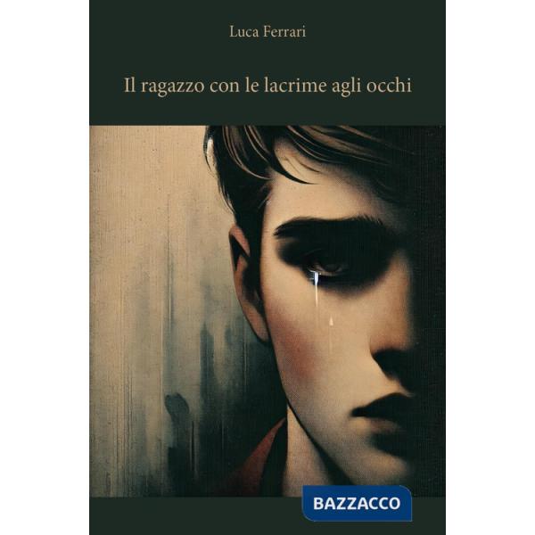 Ragazzo con le lacrime agli occhi (Il)