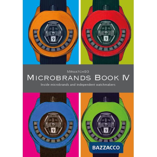 Microbrands book 2025. Inside microbrands and independent watchmakers. Vol. 4