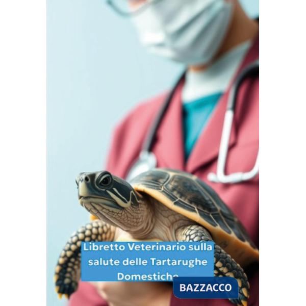 Libretto veterinario sulla salute delle tartarughe domestiche