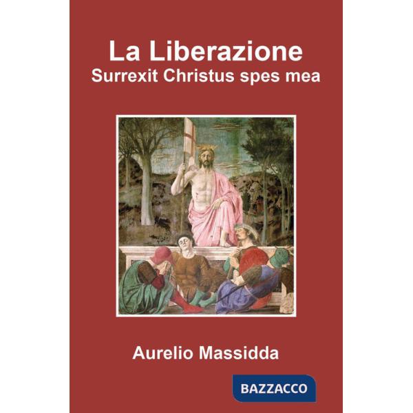 Liberazione. «Surrexit Christus spes mea» (La)