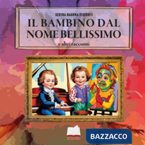 Bambino dal nome bellissimo e altri racconti (Il)