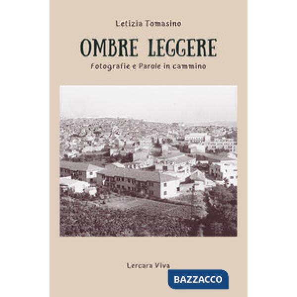 Ombre leggere. Fotografie e parole in cammino