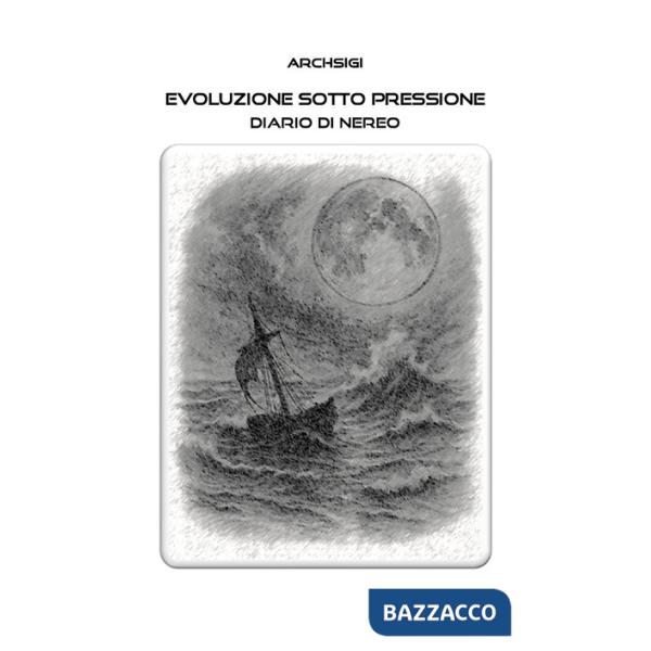 Evoluzione sotto pressione. Diario di Nereo