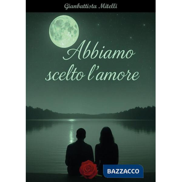 Abbiamo scelto l'amore