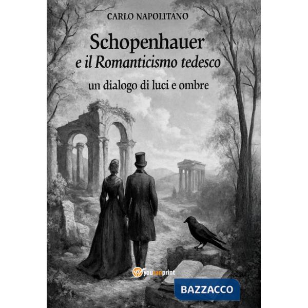 Schopenhauer e il Romanticismo tedesco: un dialogo di luci e ombre