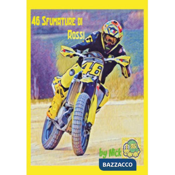 46 sfumature di Rossi